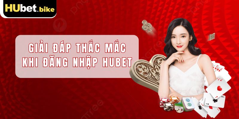 Giải đáp toàn bộ thắc mắc cho Newbie khi mới tham gia Hubet