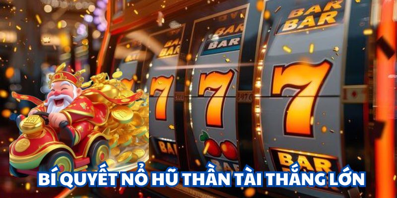 Kinh nghiệm quay slot ăn nhiều tiền